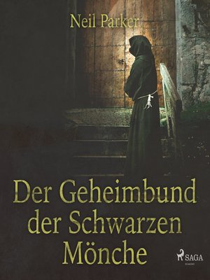 cover image of Der Geheimbund der Schwarzen Mönche